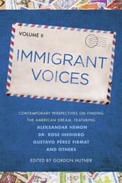 Immigrant Voices, Volume 2