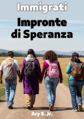 Immigrati: Impronte di Speranza