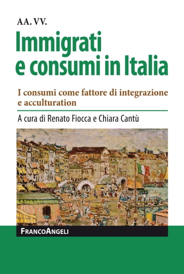 Immigrati e consumi in Italia - AA.VV. Artisti Vari