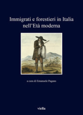 Immigrati e forestieri in Italia nell