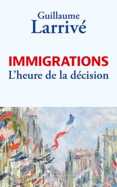 Immigrations : l heure de la décision