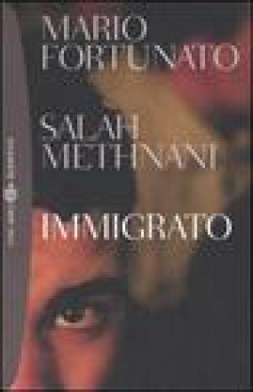 Immigrato - Mario Fortunato - Salah Methnani
