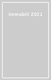 Immobili 2021