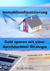 Immobilienfinanzierung  Geld sparen mit einer durchdachten Strategie