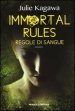Immortal rules. Regole di sangue