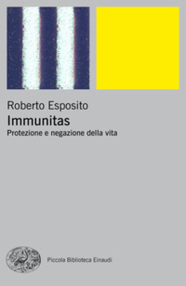 Immunitas. Protezione e negazione della vita - Roberto Esposito | Manisteemra.org