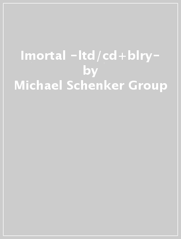 Imortal -ltd/cd+blry- - Michael Schenker Group