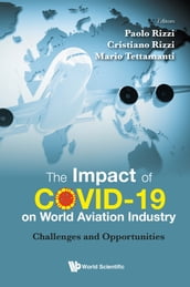 Impact Of Covid-19 On World Aviation Industry, The: Challenges And Opportunities