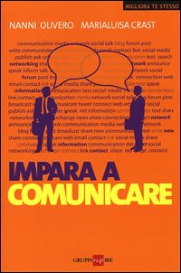 Impara a comunicare - Nanni Olivero - Maria Luisa Crast