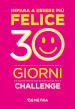 Impara a essere più felice. 30 giorni challenge