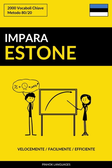Impara lEstone: Velocemente / Facilmente / Efficiente: 2000 Vocaboli Chiave - Pinhok Languages