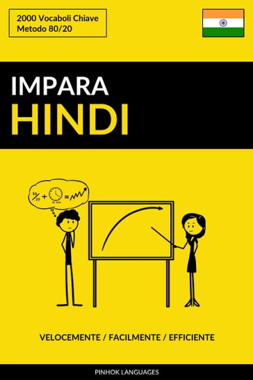 Impara lHindi: Velocemente / Facilmente / Efficiente: 2000 Vocaboli Chiave - Pinhok Languages