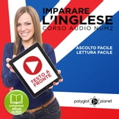 Imparare l Inglese - Lettura Facile - Ascolto Facile - Testo a Fronte: Inglese Corso Audio, Num. 2 [Learn English - Easy Reading - Easy Audio]