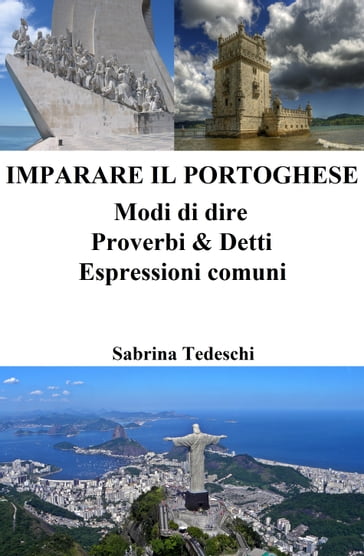 Imparare il Portoghese: Modi di dire  Proverbi & Detti  Espressioni comuni - Sabrina Tedeschi