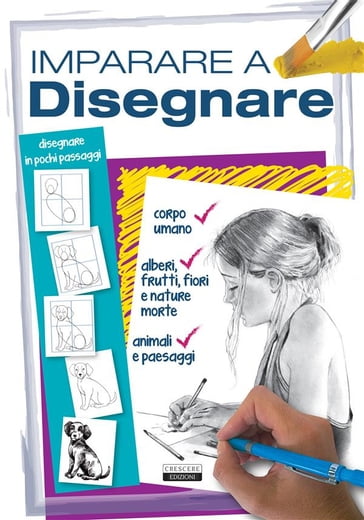 Imparare a disegnare - Edizioni Crescere