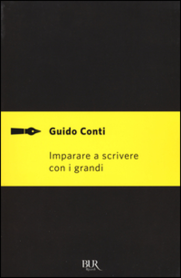 Imparare a scrivere con i grandi - Guido Conti - Libro - Mondadori Store