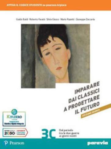 Imparare dai classici a progettare il futuro. Ediz. bianca. Per le Scuole superiori. Con e-book. Con espansione online. Vol. 3C - Guido Baldi - Roberto Favatà - Silvia Giusso - Mario Razetti - Giuseppe Zaccaria