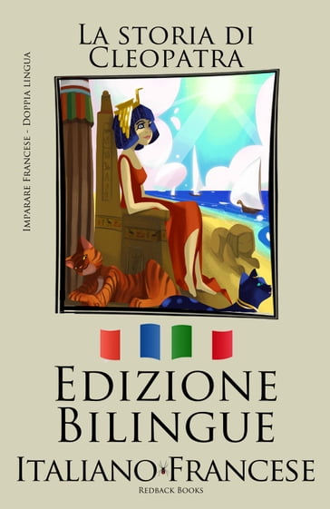 Imparare il francese - Edizione Bilingue (Italiano - Francese La storia) di  Cleopatra - Bilinguals - eBook - Mondadori Store