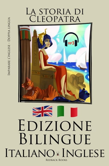 Imparare l'inglese - L'audiolibro incluso (Inglese - Italiano) La storia di Cleopatra - Bilinguals