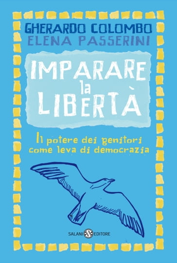Imparare la libertà - Gherardo Colombo - Elena Passerini
