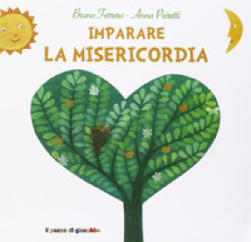 Imparare la misericordia - Bruno Ferrero - Anna Peiretti