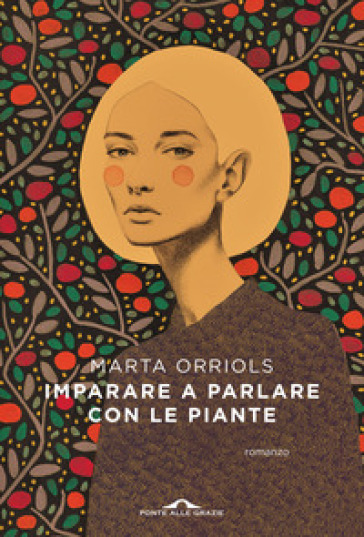 Imparare a parlare con le piante - Marta Orriols