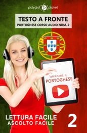 Imparare il portoghese - Lettura facile Ascolto facile Testo a fronte - Portoghese corso audio num. 2