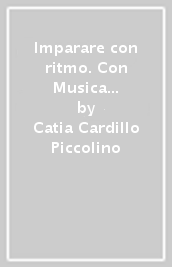 Imparare con ritmo. Con Musica in tasca. Per la Scuola media. Con ebook. Con espansione online. Con DVD-ROM. Vol. A: Teoria-Antologia