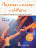 Imparare a suonare la chitarra. Una guida accessibile per cominciare a suonare. Ediz. illustrata. Con File audio per il download