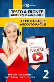 Imparare lo svedese - Lettura facile Ascolto facile Testo a fronte - Svedese corso audio num. 2