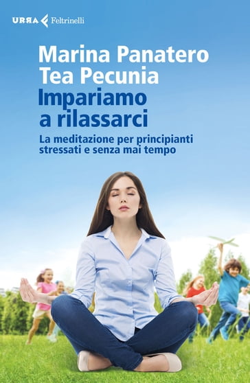 Impariamo a rilassarci - Marina Panatero - Tea Pecunia