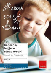 Imparo a... leggere senza errori. Manuale per l