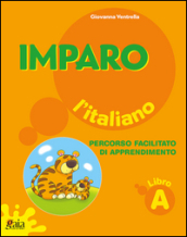 Imparo l italiano. Vol. A. Per la Scuola elementare