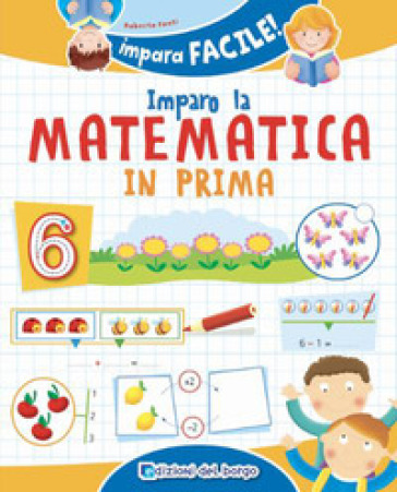 Imparo la matematica in prima. Ediz. a colori - Daniela Puggioni - Daniela Branda