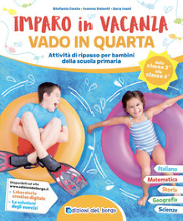 Imparo in vacanza. Vado in quarta - Stefania Costa - Ivanna Volanti - Sara Ivani