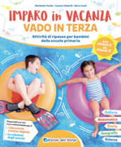 Imparo in vacanza. Vado in terza. Nuova ediz.