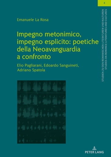 Impegno metonimico, impegno esplicito: poetiche della Neoavanguardia a confronto. - Emanuele La Rosa - Olaf Muller