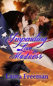 Impending Love and Madness
