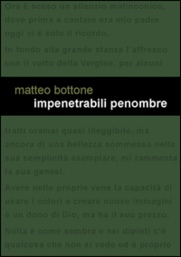 Impenetrabili penombre - Matteo Bottone