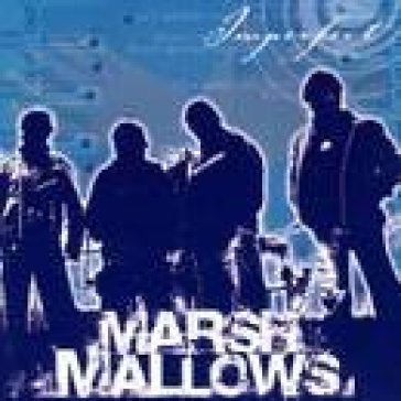Imperfect - Marsh Mallows