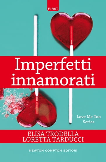Imperfetti innamorati - Elisa Trodella - Loretta Tarducci