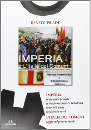 Imperia e l'Italia dei comuni - Renato Pilade