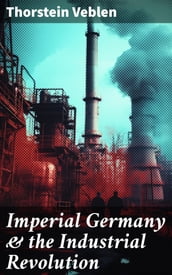 Imperial Germany & the Industrial Revolution