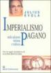 Imperialismo pagano. Ediz. italiana e tedesca