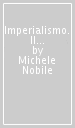 Imperialismo. Il volto reale della globalizzazione