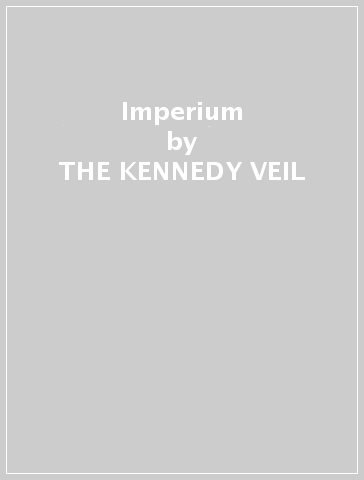 Imperium - THE KENNEDY VEIL