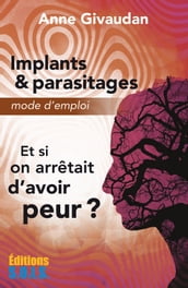 Implants & parasitages Mode d emploi