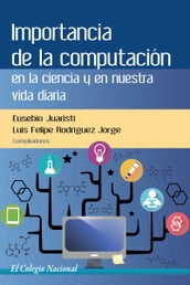 Importancia de la computación en la ciencia y en nuestra vida diaria