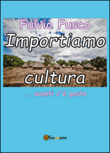 Importiamo cultura - Fulvio Fusco