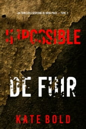 Impossible de fuir (Un thriller à suspense de Nora Price Tome 1)